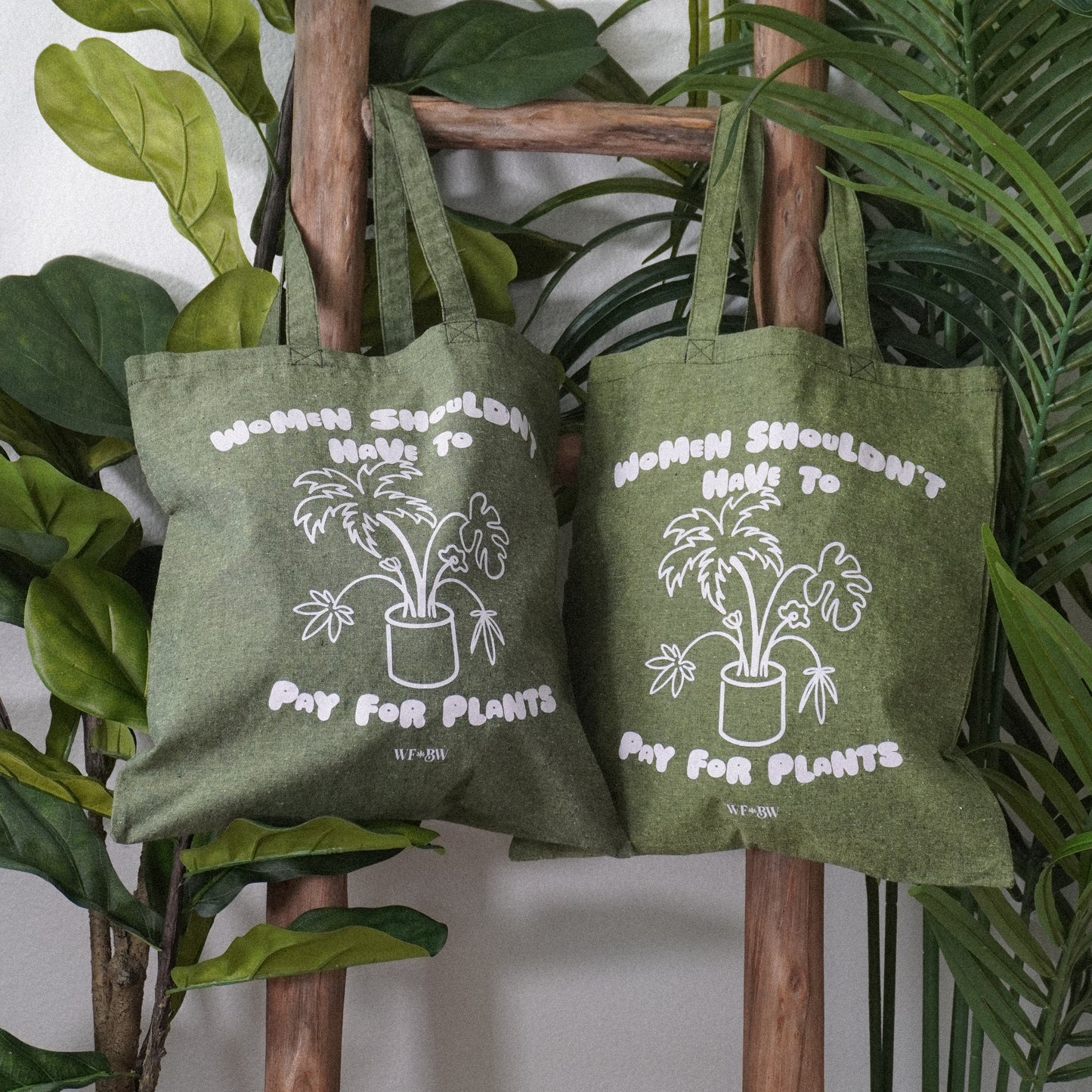 Women Shouldn't Have to Pay For Plants Tote